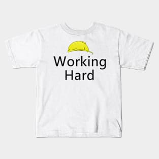 Working Hard Kids T-Shirt